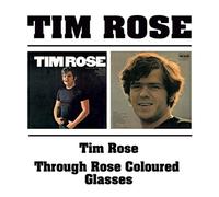 Tim Rose - Tim Rose/Through Rose Coloure
