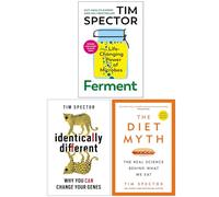 Tim Spector Collection 3 Books Set (Ferment, Identically Different & The Diet Myth The Real Science Behind What We Eat)