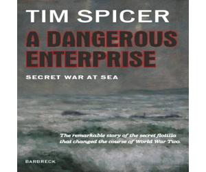 Tim Spicer A Dangerous Enterprise : Secret War at Sea Hardback Book Tim Spicer Multicolor