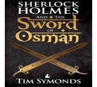 Tim Symonds Sherlock Holmes & The Sword of Osman Paperback Book Tim Symonds Multicolor