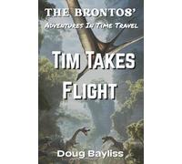 Tim Takes Flight: The Brontos: 4 (The Brontos Dinosaur Adventure Series)