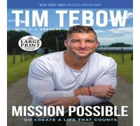 Tim Tebow Mission Possible: Go Create a Life That Counts Paperback Book Tim Tebow Multicolor