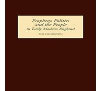 Tim Thornton Prophecy, Politics & the People in Early Modern England Hardback Tim Thornton Multicolor