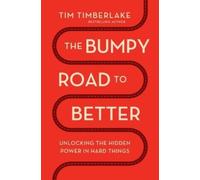Tim Timberlake The Bumpy Road to Better (Paperback)
