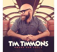 Tim Timmons - Tim Timmons - Awake Our Souls