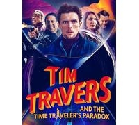 Tim Travers and The Time Travelers Paradox