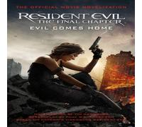 Tim Waggoner Resident Evil: The Final Chapter (The Official Movie Novelization) Tim Waggoner Multicolor