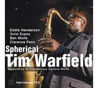Tim Warfield - Spherical - Dedicated to Thelonious Sphere Monk