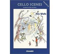 Tim Wells: Cello Scenes - 10 Pieces for Cello and Piano (includes