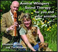 Tim Wheater - Animal Whispers: Sound Therapy For You And Your Animals