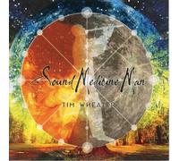 Tim Wheater - Sound Medicine Man