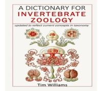 Tim Williams A Dictionary for Invertebrate Zoology Paperback Book Tim Williams Multicolor