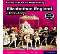 Tim Williams Oxford AQA GCSE History (9-1): Elizabethan England c1568-1603 Tim Williams Multicolor