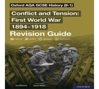 Tim Williams Oxford AQA GCSE History: Conflict & Tension First World War 1894-1918 Revision Guide (9-1) Book Tim Williams Multicolor