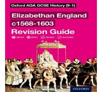 Tim Williams Oxford AQA GCSE History: Elizabethan England c1568-1603 Revision Guide Book Tim Williams Multicolor