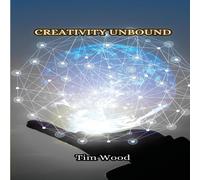 Tim Wood Creativity Unbound Paperback Book Tim Wood Multicolor