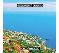 Tim Wood Healthy Steps Hardcover Book Tim Wood Multicolor