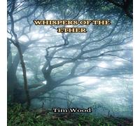 Tim Wood Whispers of the Ether Book - Paperback Tim Wood Multicolor