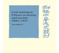 TIM WRIGHT Coal Mining in China's Economy & Society 1895-1937 Paperback Book TIM WRIGHT Multicolor