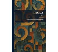 Timaeus: Critias; Cleitophon; Menexenus; Epistles