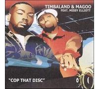 Timbaland & Magoo Feat Missy Elliott - Cop That Disc