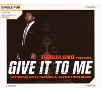 Timbaland Feat.Nelly & Justin - Give It to Me (2-Track)