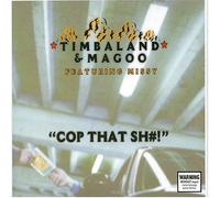 Timbaland & Magoo - Cop That Shit