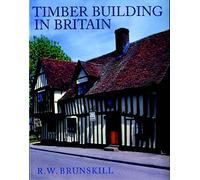 Timber Building in Britain (Vernacular Buildings)