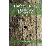 Timber Decay in Buildings and its Treatment