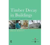 Timber Decay in Buildings: The Conservation Approach to Treatment