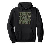 Timber Faller Humor Trees Talk Before Falling Chainsaw Pullover Hoodie