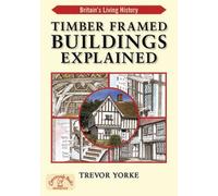 Timber-Framed Building Explained