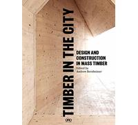 Timber in the City: Design and Construction in Mass Timber