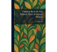 Timber-Rot in the Pepper Tree Schinus Molle