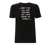 Time 4 Tee Beautiful South T Shirt Don't Do All The Talking Let Love Speak Up Itself Lyrics Quote 90's Band (X Large, Black)