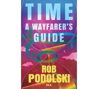 Time: A Wayfarer’s Guide