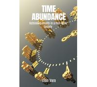 Time Abundance: Rethinking Wealth in a Post-Work Society
