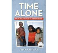 Time Alone: From Isolation To Transformation