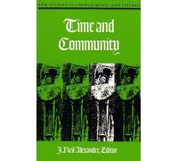 Time and Community: In Honour of Thomas Julian Talley (NPM studies in liturgy & music)
