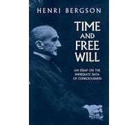 Time and Free Will: an Essay on the