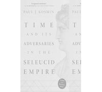 Time and Its Adversaries in the Seleucid Empire