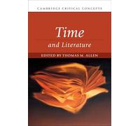 Time and Literature (Cambridge Critical Concepts)