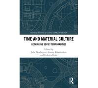 Time and Material Culture : Rethinking Soviet Temporalities