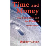 Time and Money: The Economy and the Planets (second Edition)