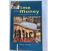Time and Money: The Making of Consumer Culture
