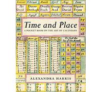 Time and Place: Notes on the art of calendars
