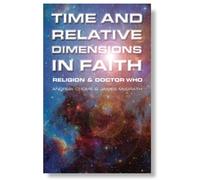 Time and Relative Dimensions in Faith: Religion and Doctor Who