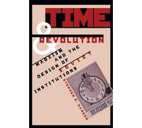 Time and Revolution: Marxism and the Design of Soviet Institutions