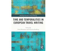 Time and Temporalities in European Travel Writing (Routledge Research in Travel Writing)