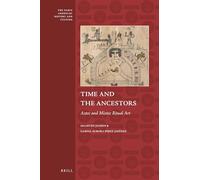 Time and the Ancestors: Aztec and Mixtec Ritual Art (Early Americas: History and Culture): 5